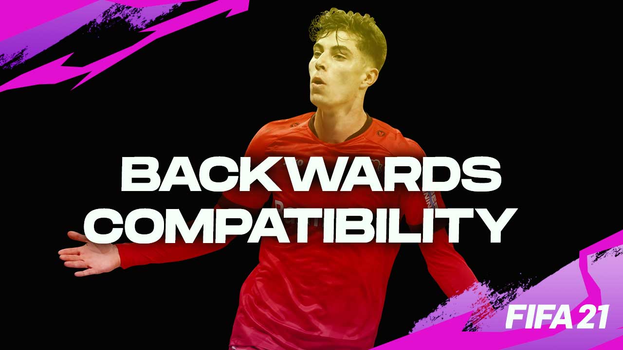 FIFA 21 Backwards Compatibility