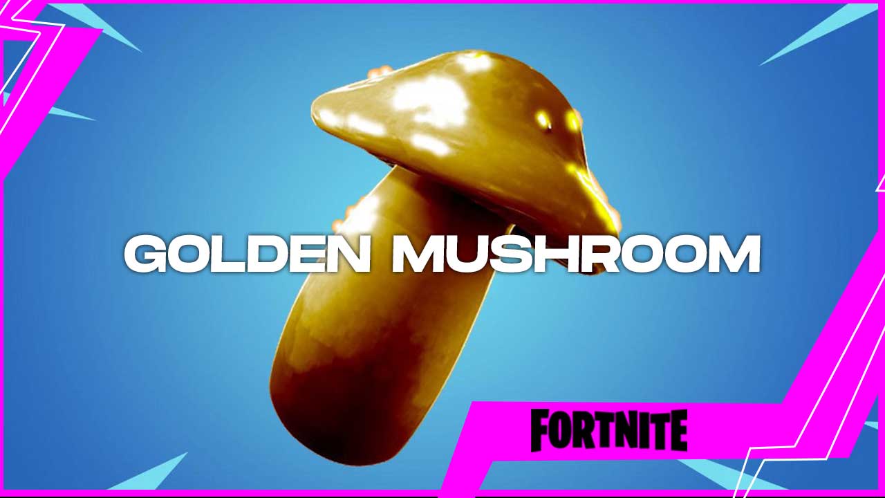 fortnite golden mushroom