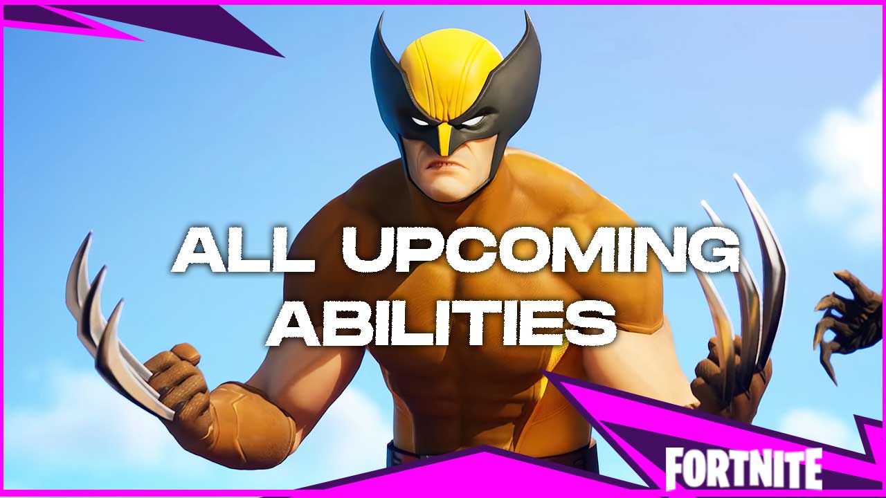 All Upcoming Abilities