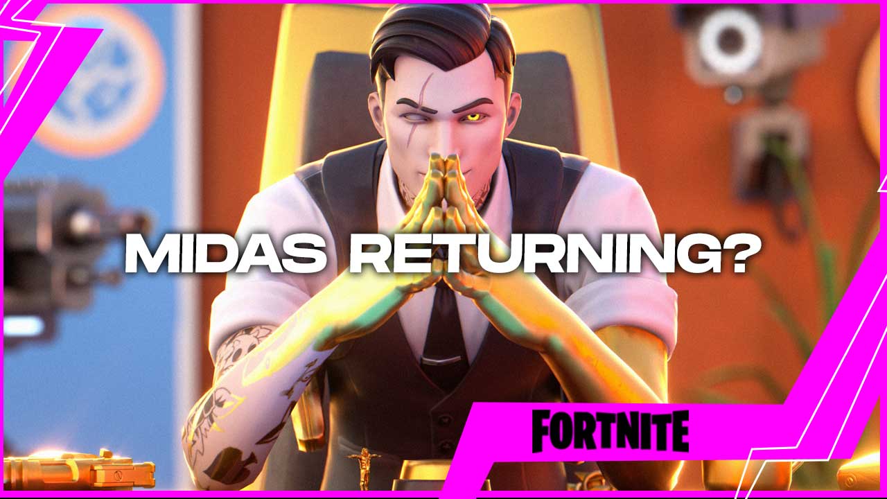 FORTNITE Midas returning